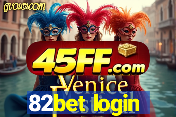 82bet login